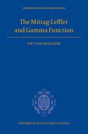The Mittag-Leffler and Gamma Function de Piet Van Mieghem