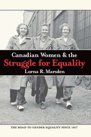 Canadian Women and the Struggle for Equality de Lorna R. Marsden