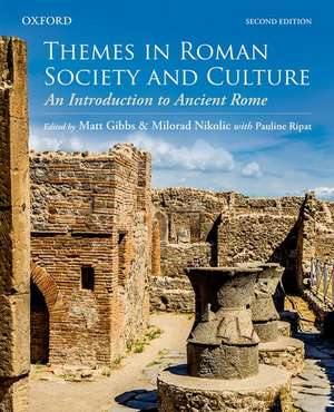 Themes in Roman Society and Culture: An Introduction to Ancient Rome de Matt Gibbs