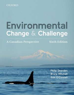 Environmental Change and Challenge: A Canadian Perspective de Philip Dearden