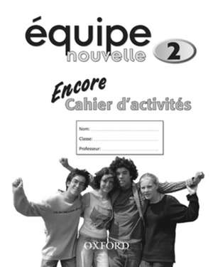 Équipe nouvelle: 2: Encore Workbook de Danièle Bourdais