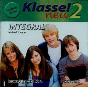 Klasse! Neu: Part 2: Integral Students' Edition CD de Michael Spencer