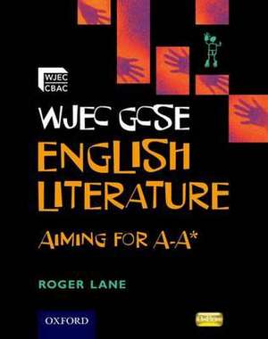 WJEC GCSE English Literature Aiming for A -A* de Roger Lane