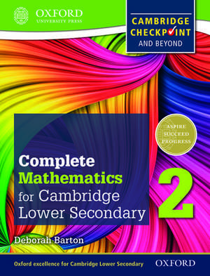 Complete Mathematics for Cambridge Lower Secondary 2 (First Edition) de Deborah Barton