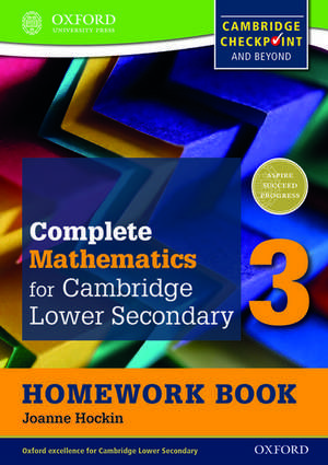 Complete Mathematics for Cambridge Lower Secondary Homework Book 3 (First Edition) - Pack of 15 de Joanne Hockin