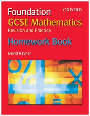 GCSE Mathematics: Revision and Practice: Foundation: Homework Book, Pack of 10 de David Rayner