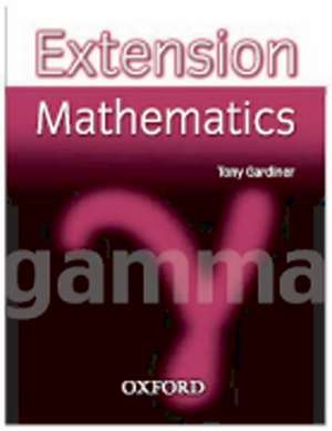 Extension Mathematics: Year 9: Gamma de Tony Gardiner