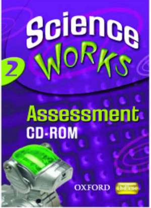 Science Works: 2: Assessment OxBox CD-ROM de various