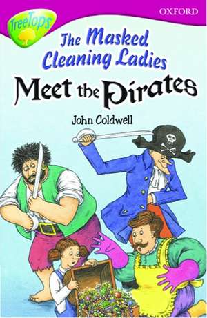 Oxford Reading Tree: Level 10: TreeTops More Stories A: The Masked Cleaning Ladies Meet the Pirates de Susan Gates