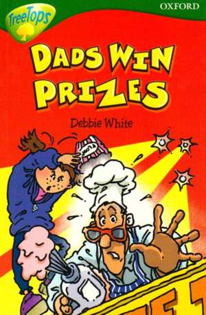 Oxford Reading Tree: Level 12:TreeTops More Stories B: Dads Win Prizes de Debbie White