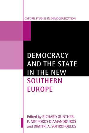 Democracy and the State in the New Southern Europe de Richard Gunther