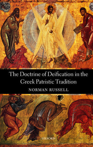 The Doctrine of Deification in the Greek Patristic Tradition de Norman Russell