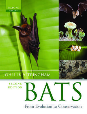 Bats: From Evolution to Conservation de John D. Altringham