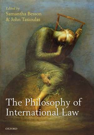 The Philosophy of International Law de Samantha Besson