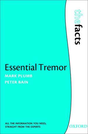 Essential Tremor: The Facts de Mark Plumb