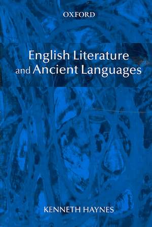 English Literature and Ancient Languages de Kenneth Haynes