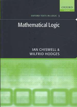 Mathematical Logic de Ian Chiswell