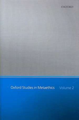 Oxford Studies in Metaethics: Volume II de Russ Shafer-Landau