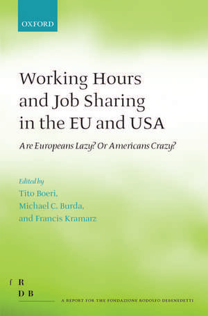 Working Hours and Job Sharing in the EU and USA: Are Europeans Lazy? Or Americans Crazy? de Tito Boeri