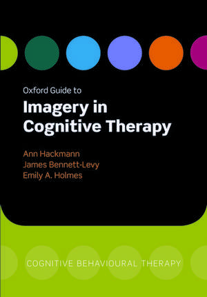 Oxford Guide to Imagery in Cognitive Therapy de Ann Hackmann