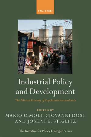 Industrial Policy and Development: The Political Economy of Capabilities Accumulation de Mario Cimoli