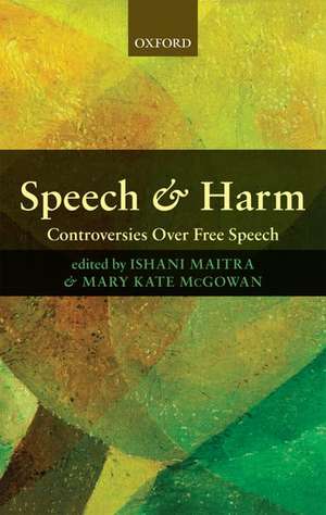 Speech and Harm: Controversies Over Free Speech de Ishani Maitra