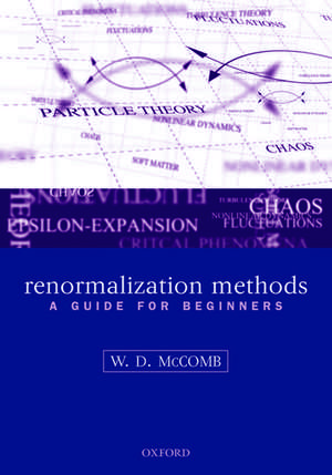 Renormalization Methods: A Guide For Beginners de William David McComb