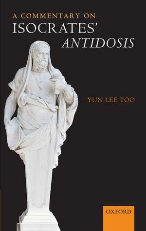 A Commentary on Isocrates' Antidosis de Yun Lee Too