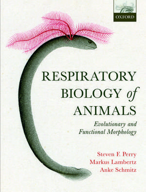 Respiratory Biology of Animals: evolutionary and functional morphology de Steven F. Perry