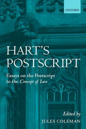 Hart's Postscript: Essays on the Postscript to `The Concept of Law' de Jules L. Coleman