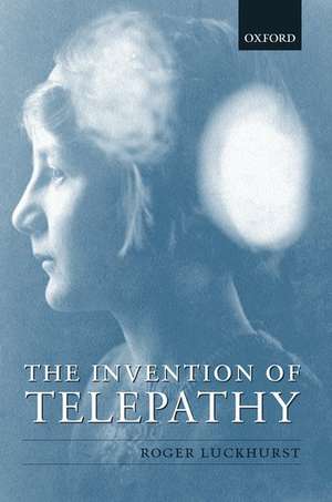 The Invention of Telepathy de Roger Luckhurst