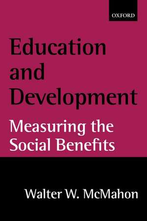 Education and Development: Measuring the Social Benefits de Walter W. McMahon