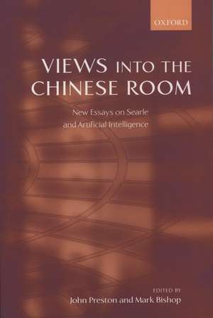 Views into the Chinese Room: New Essays on Searle and Artificial Intelligence de John Preston