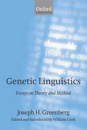 Genetic Linguistics: Essays on Theory and Method de Joseph H. Greenberg