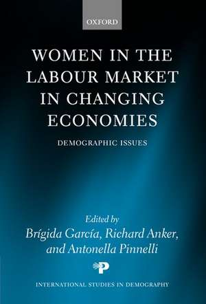 Women in the Labour Market in Changing Economies: Demographic Issues de Brígida García