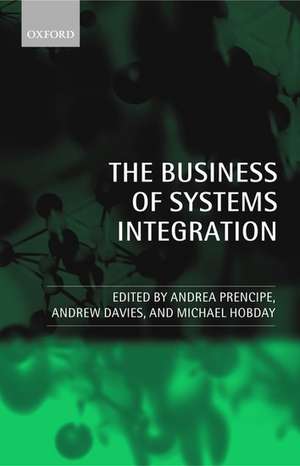 The Business of Systems Integration: 1st edn de Andrea Prencipe