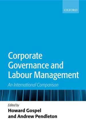 Corporate Governance and Labour Management: An International Comparison de Howard Gospel