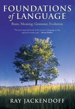 Foundations of Language: Brain, Meaning, Grammar, Evolution de Ray Jackendoff