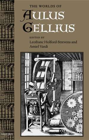 The Worlds of Aulus Gellius de Leofranc Holford-Strevens