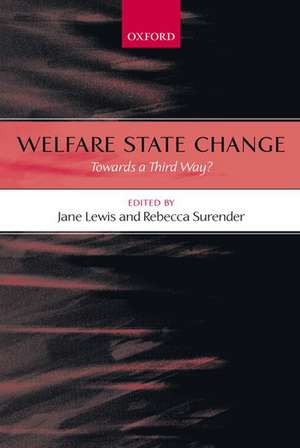 Welfare State Change: Towards a Third Way? de Jane Lewis