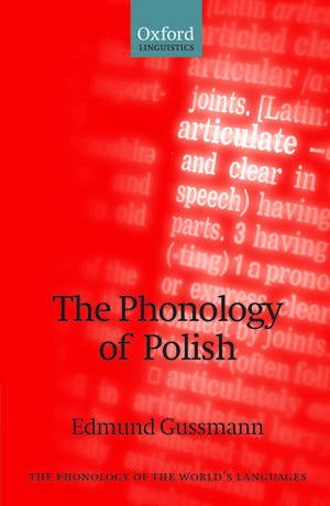 The Phonology of Polish de Edmund Gussmann