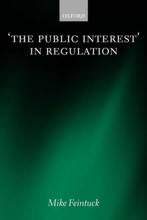 'The Public Interest' in Regulation de Mike Feintuck