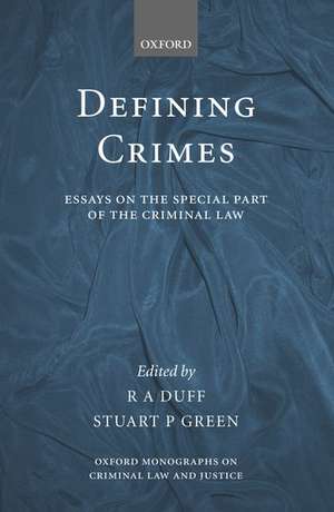 Defining Crimes: Essays on The Special Part of the Criminal Law de R. A. Duff