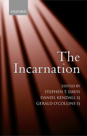 The Incarnation: An Interdisciplinary Symposium on the Incarnation of the Son of God de Stephen T. Davis