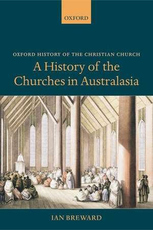 A History of the Churches in Australasia de Ian Breward