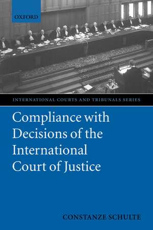 Compliance with Decisions of the International Court of Justice de Constanze Schulte