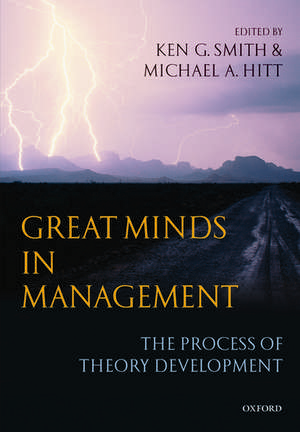 Great Minds in Management: The Process of Theory Development de Ken G. Smith