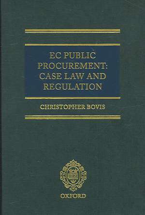 EC Public Procurement: Case Law and Regulation de Christopher Bovis