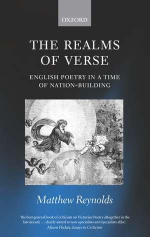 The Realms of Verse 1830-1870: English Poetry in a Time of Nation-Building de Matthew Reynolds