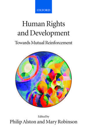 Human Rights and Development: Towards Mutual Reinforcement de Philip Alston